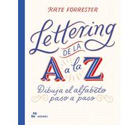 Lettering de la A a la Z: Dibuja el alfabeto paso a paso (ARTE)
