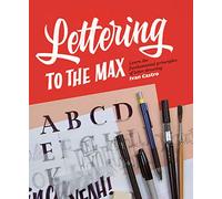 Lettering to the Max: Master the fundamentals of drawing letters with style: Learn the Fundamental Principles of Letter Drawing
