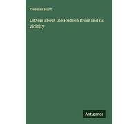 Letters about the Hudson River and its vicinity