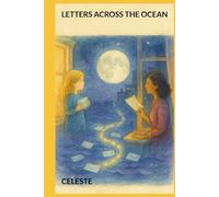 LETTERS ACROSS THE OCEAN (Caline's Suitcase Series)