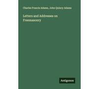 Letters and Addresses on Freemasonry