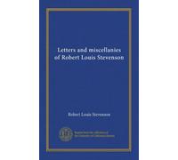 Letters and miscellanies of Robert Louis Stevenson (v.18)