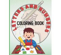 LETTERS AND NUMBERS: COLORING BOOK