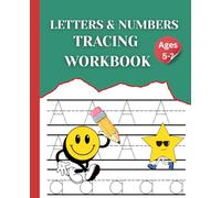 Letters and Numbers Tracing Workbook for Kids Ages 5-7: Shapes, Addition & Subtraction, Writing Practice, Crosswords, Coloring Pages, Large Print | 110 Pages, 7.5" x 9.25"