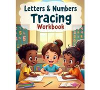 Letters And Numbers Tracing Workbook: Learn to Write Letters And Numbers, A-Z Letters Tracing, 1-10 Counting Tracing Ages 3 to 5