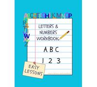 Letters and Numbers Workbook: ABC & 123 Tracing Workbook for Preschool & Kindergarten: Letter and Number Practice, Early Handwriting Skills, Fine ... Readiness Activities for Ages 3-5