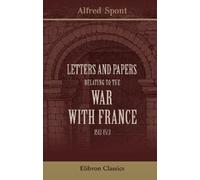 Letters and Papers relating to the War with France, 1512-1513