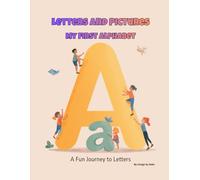 Letters and Pictures: My First Alphabet Coloring Book: A Fun Way to Learn the ABC with Cute Illustrations (Cute Coloring Series - Design by Baks)