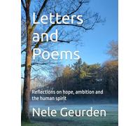 Letters and Poems: Reflections on hope, ambition and the human spirit
