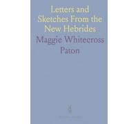 Letters and Sketches From the New Hebrides