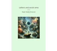 Letters and social aims (Classic Books)