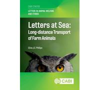 Letters at Sea: Long-distance Transport of Farm Animals (Letters in Animal Welfare and Ethics (CABI Concise))
