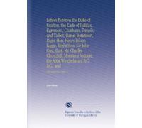 Letters Between the Duke of Grafton, the Earls of Halifax, Egremont, Chatham, Temple, and Talbot, Baron Bottetourt, Right Hon. Henry Bilson Legge, ... &C. &C., and: With Explanatory Notes V. 1