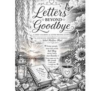 Letters Beyond Goodbye: A Coloring & Letter Writing Journal