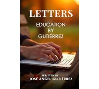 LETTERS: Education by Gutierrez