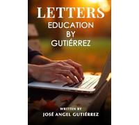 LETTERS: Education by Gutierrez