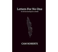 Letters For No One: For A Heart Learning How To Rebuild