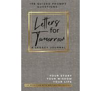 Letters for Tomorrow: A Guided Legacy Journal for Parents and Grandparents | 198 Prompts, Family Tree, Photo Pages, Linen & Gold Keepsake Gift