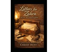 Letters for Zahra: The Letter That Changed Everything: A True Story of Family, Secrets, and the Search for Truth