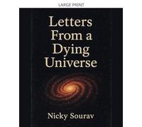 Letters From a Dying Universe