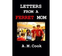 LETTERS FROM A FERRET MOM