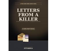 Letters from a Killer - True Crime Word Search Book: He wanted the world to read him. Now you finally get the chance.