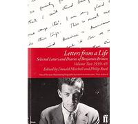 Letters from a Life Vol 2: 1939-45: Selected Letters and Diaries of Benjamin Britten