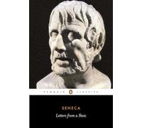 Letters from a Stoic: Epistulae Morales Ad Lucilium (The Penguin Classics L210)