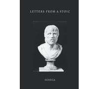 Letters from a Stoic (Illustrated): All Three Volumes