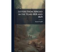 Letters From Abroad in the Years 1828 and 1829