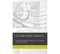 Letters from America: A Chinese Student's Journey at the End of the Last Century
