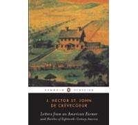 Letters From An American Farmer And Sketches Of Eighteenth-century Ame