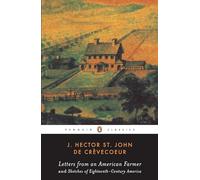 Letters from an American Farmer and Sketches of Eighteenth-Century America (Penguin Classics)