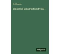 Letters from an Early Settler of Texas