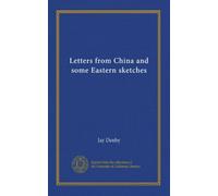 Letters from China and some Eastern sketches