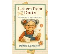 Letters from Dotty: Stitched Words & Warm Wishes (Dotty Thimbleton)
