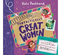 Letters from Fantastically Great Women: Six pull-out letters from your favourite historical women
