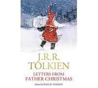 Letters from Father Christmas: The perfect Christmas gift for Tolkien readers of all ages!