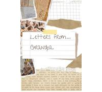 Letters from ... Grandpa: A Year of Old-Fashioned Advice and Guided Journal Prompts for Life's Big Decisions