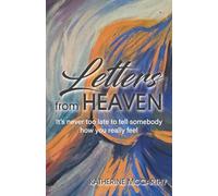 Letters From Heaven: It's never too late to tell somebody how you really feel