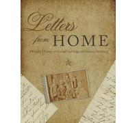 Letters from Home: A Family History of Gustaf and Augusta Nilsson Stenberg