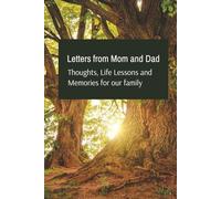 Letters from Mom and Dad: Thoughts, Life Lessons and Memories for Our Family: A Lined Legacy Journal to Share Wisdom, Stories, and Love from Parents to Their Family
