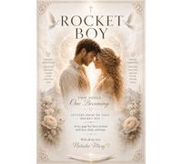 Letters From My Soul: Rocket Boy: A Story of Faith, Hope & Never Stopping the Dream