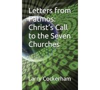 Letters from Patmos: Christ’s Call to the Seven Churches