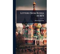 Letters From Russia in 1875