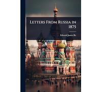 Letters From Russia in 1875