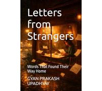 Letters from Strangers: Words That Found Their Way Home (The 3 A.M. Café Universe)