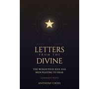 LETTERS FROM THE DIVINE: The Words Your Soul Has Been Waiting to Hear