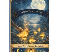 Letters from the Fog: Poems to Soothe the Heart, Restore Your Spirit, and Light the Way Forward