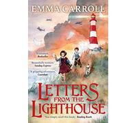 Letters from the Lighthouse: ‘THE QUEEN OF HISTORICAL FICTION’ Guardian: 1 (Emma Carroll)